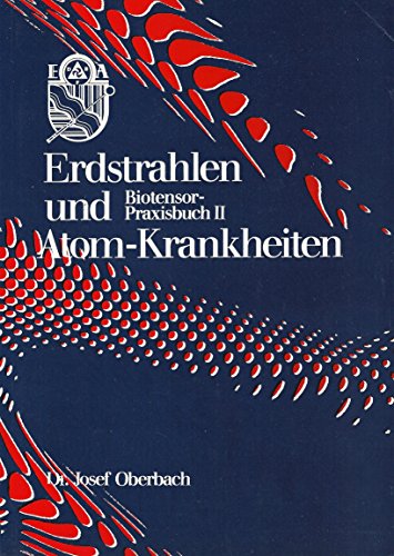 Imagen de archivo de Biotensor Praxis Buch / Erdstrahlen und Atomkrankheiten: TEIL II a la venta por medimops