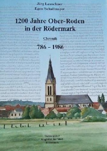 9783980092814: 1200 Jahre Ober-Roden in der Rdermark. Chronik 786-1986