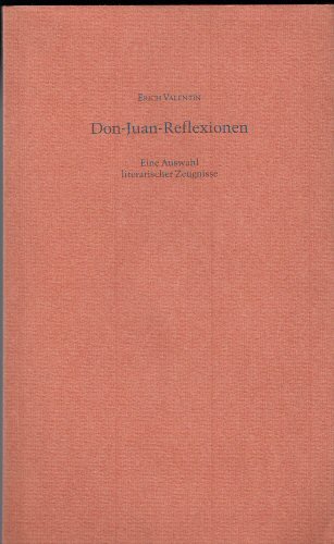 Beispielbild fr Don-Juan-Reflexionen. Eine Auswahl literarischer Zeugnisse. zum Verkauf von Versandantiquariat Felix Mcke