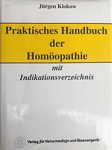 Beispielbild fr Praktisches Handbuch der Homopathie: Mit Indikationsverzeichnis und Anleitung zur Arzneimittelfindung zum Verkauf von medimops