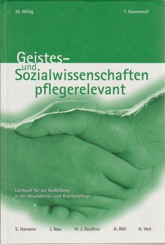 9783980100625: Geistes- und Sozialwissenschaften pflegerelevant: Lehrbuch fr die Ausbildung in der Gesundheits- und Krankenpflege