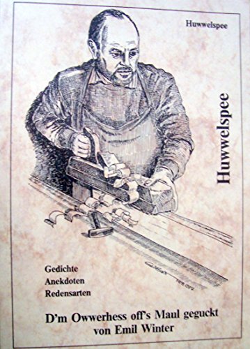 Beispielbild fr Huwwelspee - Gedichte, Anekdoten, Redensarten. D'm Owwerhess off's Maul geguckt zum Verkauf von Antiquariat Armebooks