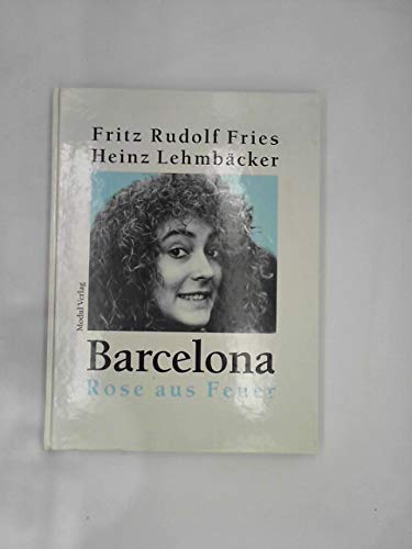 Imagen de archivo de Barcelona - Rose aus Feuer a la venta por Eichhorn GmbH
