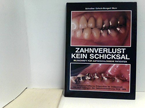 9783980123907: Zahnverlust kein Schicksal - Bildschrift fr aufgeschlossene Patienten