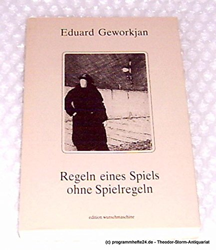 Stock image for Regeln eines Spiels ohne Spielregeln. Eduard Geworkjan. bers. von Peter Graba for sale by Antiquariat Buchhandel Daniel Viertel