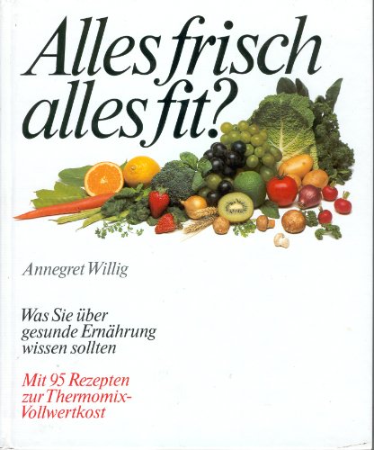Stock image for Alles frisch - alles fit? for sale by Antiquariat  Angelika Hofmann