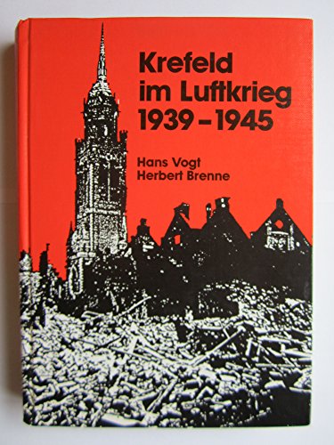 Beispielbild fr Krefeld im Luftkrieg 1939-1945 zum Verkauf von Buchhandlung Loken-Books
