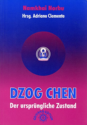 Stock image for Dzog Chen - Der ursprngliche Zustand for sale by medimops