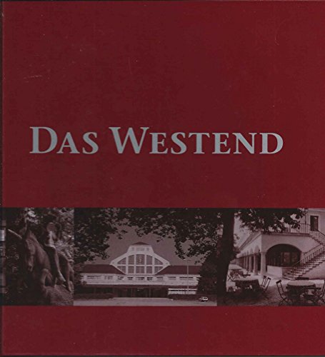 Das Westend: Geschichte und Geschichten eines Münchner Stadtteils