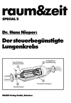 9783980176118: Der steuerbegnstigte Lungenkrebs: Drei Wege-Katalysator erzeugt Krebs - Nieper, Hans