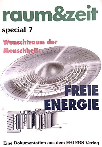 Imagen de archivo de Freie Energie - Wunschtraum der Menschheit. Energie des Raumes, ther-Energie, Kosmische Energien und deren Nutzbarmachung a la venta por medimops