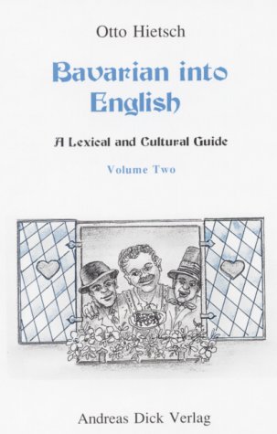 Beispielbild fr Bavarian into English. A Lexical and Cultural Guide.: BD 2 zum Verkauf von medimops