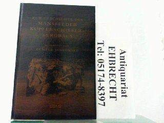 Zur Geschichte des Mansfelder Kupferschieferbergbaus. ( Bearb. von Günter Jankowski u. a. ).