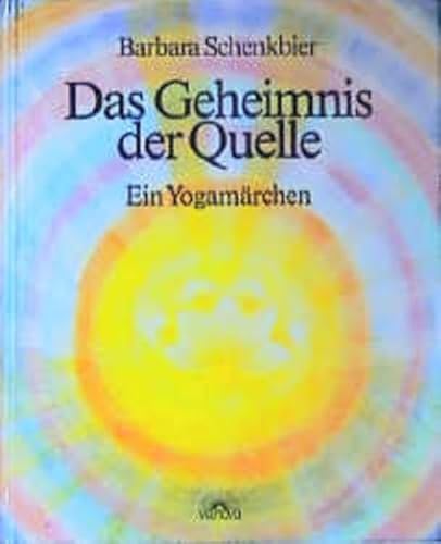 Das Geheimnis der Quelle. Ein Yogamärchen