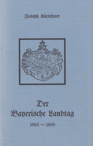 Beispielbild fr Der bayerische Landtag 1893 - 1899 ( Faksimile-Nachdruck der Ausgabe Mnchen 1893 mit einem Nachwort von Dr. Leonhard Lenk ) zum Verkauf von medimops