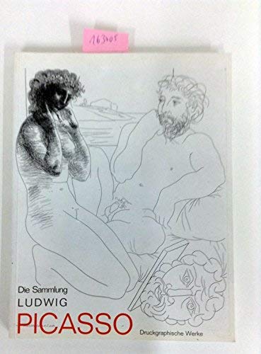 Stock image for Picasso. Die Sammlung Ludwig - druckgraphische Werke. for sale by Neusser Buch & Kunst Antiquariat