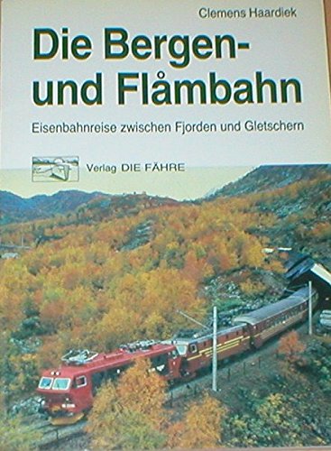 Beispielbild fr Die Bergen- und Flmbahn. Eisenbahnreise zwischen Fjorden und Gletschern zum Verkauf von medimops