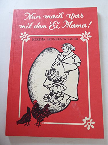 Beispielbild fr Nun mach was mit dem Ei, Mama zum Verkauf von Buchmarie