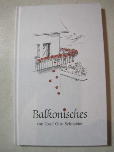Balkonisches : Gedichte (SIGNIERTES EXEMPLAR) - Schneider, Josef Otto