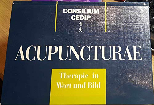 Consilium Cedip Acupuncturae. Therapie in Wort und Bild - Unknown Author
