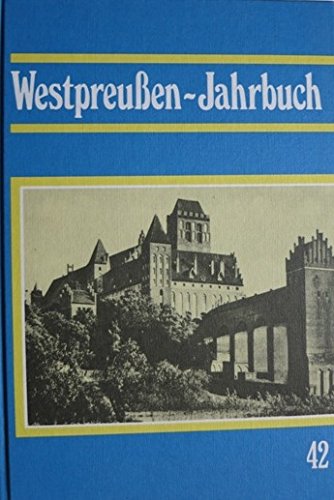 Beispielbild fr Westpreussen-Jahrbuch. Aus dem Land an der unteren Weichsel: BD 42 zum Verkauf von medimops