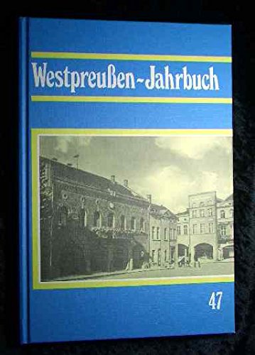 Beispielbild fr Westpreussen-Jahrbuch. Aus dem Land an der unteren Weichsel: BD 47 zum Verkauf von medimops