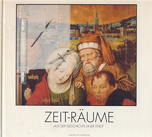 Stock image for Zeit-Rume. Aus der Geschichte einer Stadt. (Dortmund) for sale by medimops