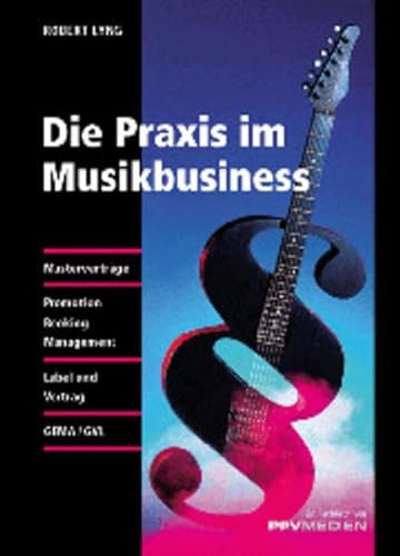 Beispielbild fr Die Praxis im Musikbusiness. zum Verkauf von Antiquariat Hentrich (Inhaber Jens Blaseio)