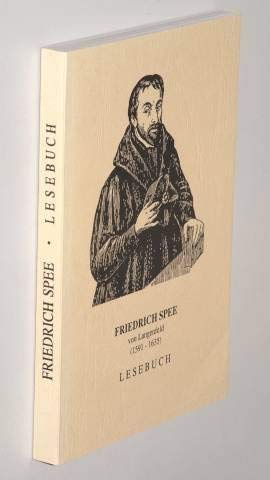 Friedrich Spee von Langenfeld ( 1591 - 1635 ) - Lesebuch. Herausgegeben im Auftrag der Friedrich-...
