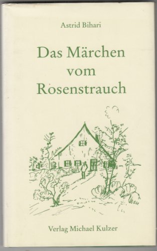 Stock image for Das Mrchen vom Rosenstrauch for sale by medimops