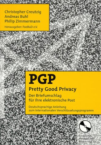 Stock image for PGP - Pretty Good Privacy - Der Briefumschlag fr Ihre elektronische Post for sale by medimops