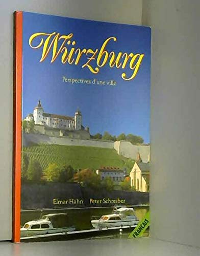 Imagen de archivo de Wrzburg erleben. Franzsische Ausgabe: Perspectives d'une ville a la venta por Ammareal