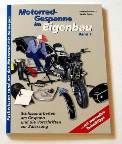 Beispielbild fr Motorradgespanne im Eigenbau: Anschlutechnik und Fahrwerkbau und die Vorschriften zur Zulassung Peikert and Grote zum Verkauf von BUCHSERVICE / ANTIQUARIAT Lars Lutzer