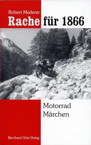 9783980224246: Rache fr 1866: Motorrad Mrchen