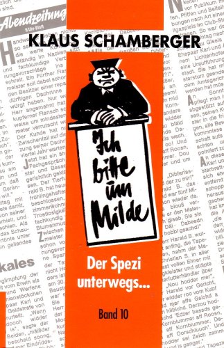 Stock image for Ich bitte um Milde, Band 10: Der Spezi unterwegs (Ich bitte um Milde) for sale by medimops