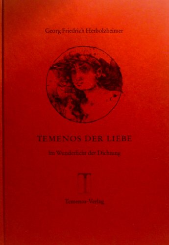 Temenos der Liebe : Lyrik. - Herbolzheimer, Georg Friedrich und Sascha [Ill.] Juritz