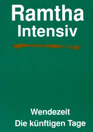 Ramtha intensiv; Teil: Wendezeit : die künftigen Tage. [aus dem Amerikan. übers. von Hugo Rossi und Philippa Durst] - Weinberg Steven L Hugo Rossi Und Philippa Durst