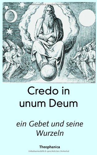 Beispielbild fr Credo in unum Deum: Ein Gebet und seine Wurzeln zum Verkauf von medimops