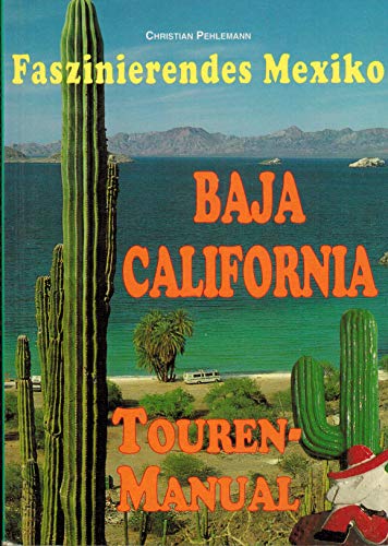 Beispielbild fr Baja California: Touren-Manual zum Verkauf von Buchstube Tiffany