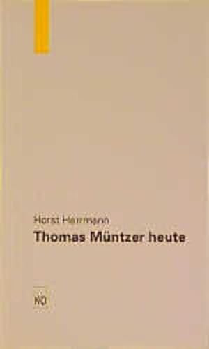 Thomas Müntzer heute - Herrmann Horst