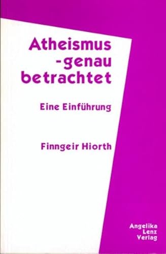 Stock image for Atheismus - genau betrachtet: Eine Einfhrung for sale by Buchmarie