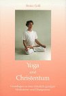 Yoga und Christentum - Grill, Heinz