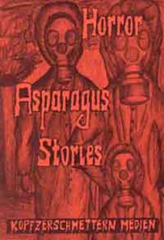 9783980302746: Horror Asparagus Stories