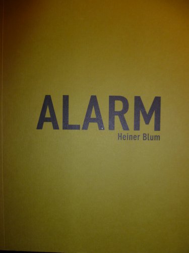 Stock image for Alarm, Heiner Blum 1982-83 for sale by Colin Martin Books