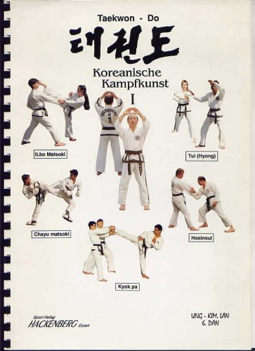 Taekwon-Do. Koreanische Kampfkunst I - o. A.