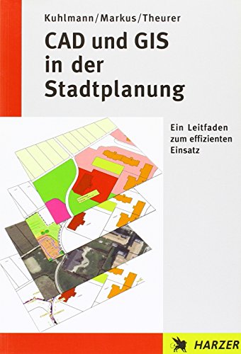 Stock image for CAD und GIS in der Stadtplanung Ein Leitfaden zum effizienten Einsatz for sale by Buchpark