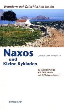 Stock image for Naxos und Kleine Kykladen: 28 Wanderwege auf fnf Inseln - mit GPS Daten for sale by medimops