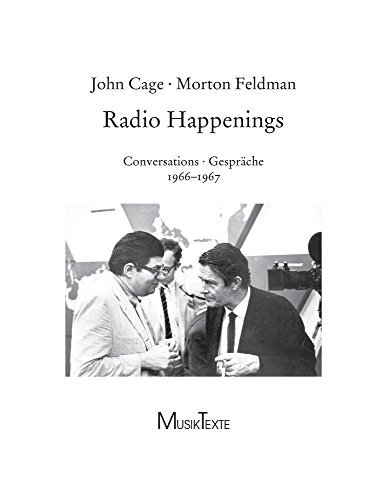 Radio Happenings: Conversations - Gesprache - CAGE, John and Morton Feldman