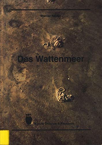 9783980319744: Das Wattenmeer: Am Beispiel der Schleswig-Holsteinischen-Nordseekste - Reuter, Werner