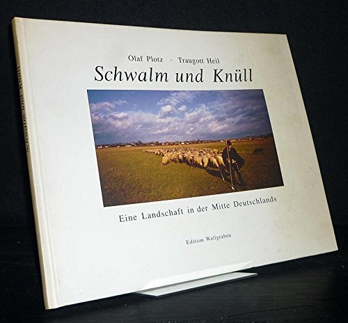 Beispielbild fr Schwalm und Knll : eine Landschaft in der Mitte Deutschlands. zum Verkauf von Gerald Wollermann